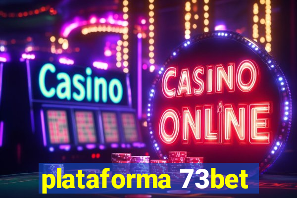 plataforma 73bet